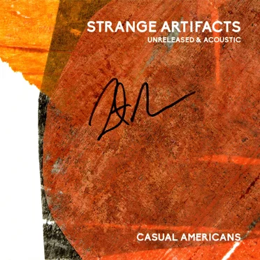 Strange Artifacts: Unreleased & Acoustic by Casual Americans - album cover