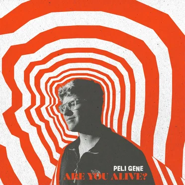 Are You Alive? by Peli Gene - album cover