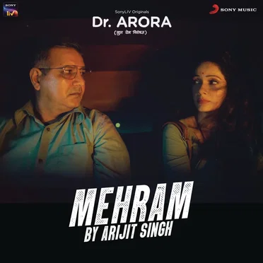 Mehram (From “Dr. Arora”)