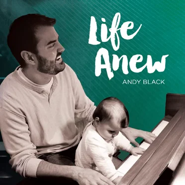 Life Anew by Andy Black - album cover