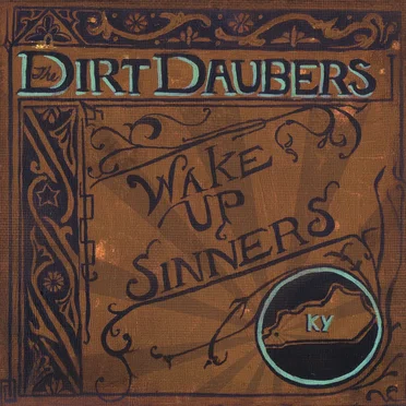 Wake Up, Sinners by The Dirt Daubers - album cover