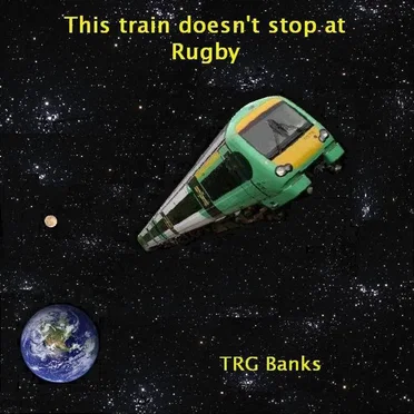 This train doesn't stop at Rugby