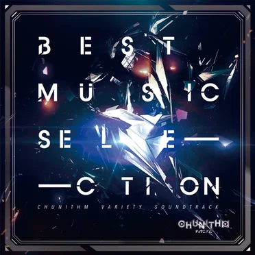 BEST MUSIC SELECTION -CHUNITHM VARIETY SOUNDTRACK- by Various Artists - album cover
