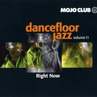 Mojo Club Presents: Dancefloor Jazz, Volume 11: Right Now by Various Artists - album cover