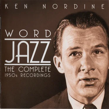 Word Jazz: The Complete 1950s Recordings by Ken Nordine - album cover