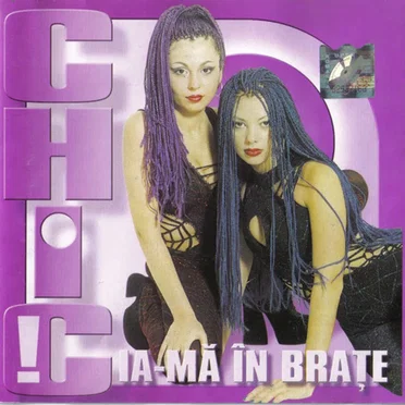 Ia-mă în brațe by Chic! - album cover