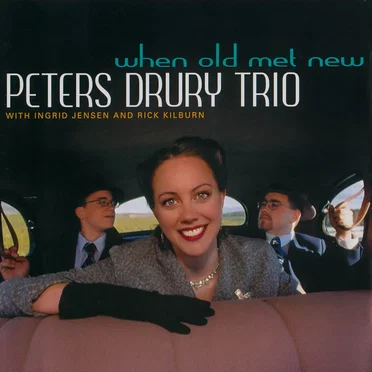 When Old Met New by Peters Drury Trio - album cover