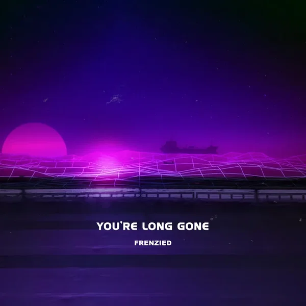 You're Long Gone