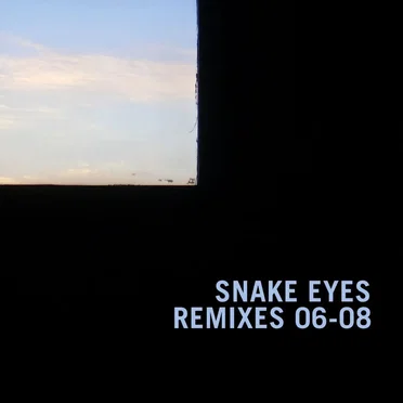 Remixes 06-08 by Snake Eyes - album cover