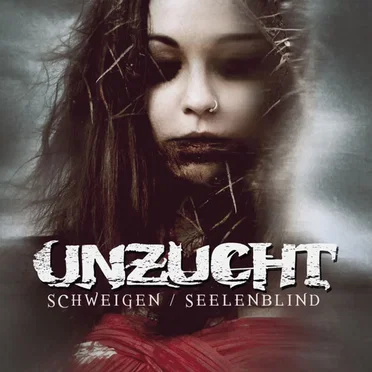 Schweigen / Seelenblind by Unzucht - album cover