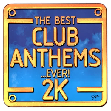 The Best Club Anthems... Ever! 2K by Various Artists - album cover