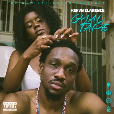 Gyal Tape by Kehvn Clarence - album cover