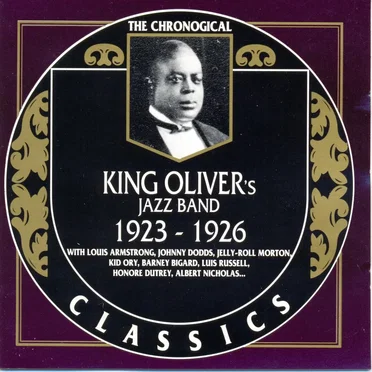 The Chronological Classics: King Oliver's Jazz Band 1923-1926