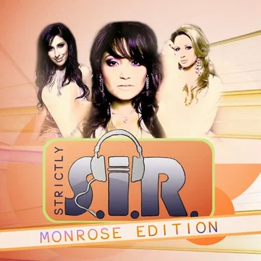 Strictly S.I.R.: Monrose Edition