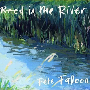 Reed In The River by Pete Falloon - album cover
