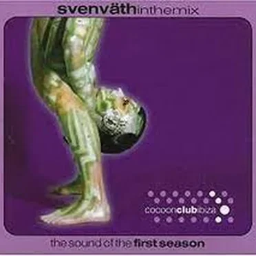 Sven Väth in the Mix: The Sound of the First Season