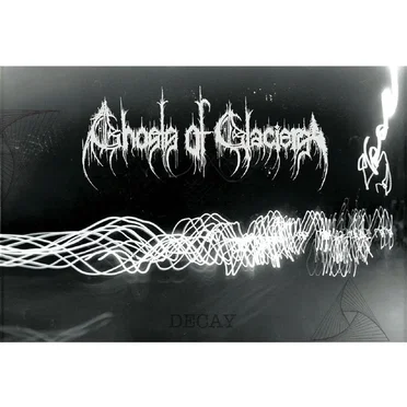 Decay by Ghosts of Glaciers - album cover