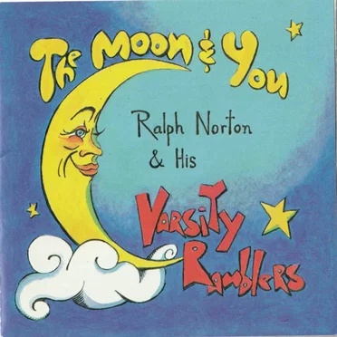 The Moon & You by Ralph Norton and His Varsity Ramblers - album cover