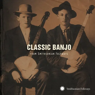 Classic Banjo (From Smithsonian Folkways) by Various Artists - album cover