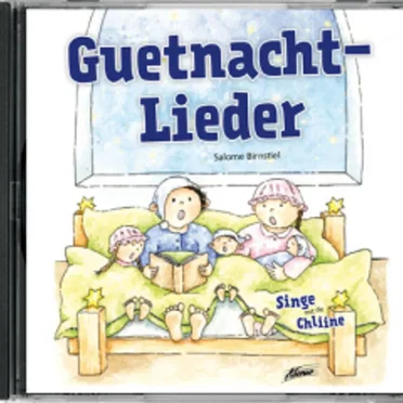 Singe mit de Chliine - Guetnacht-Lieder