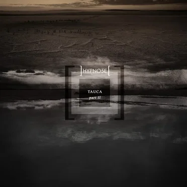 Tauca - Part II (Nowhere) by Hypno5e - album cover