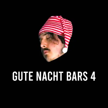 Gute Nacht Bars 4
