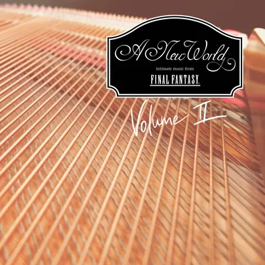 A New World: Intimate Music From Final Fantasy - Volume II by Various Artists - album cover