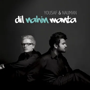 Dil Nahin Manta by Yousaf and Nauman - album cover