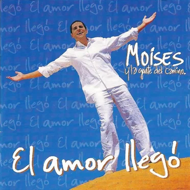 El amor llegó by Moisés y La Gente del Camino - album cover
