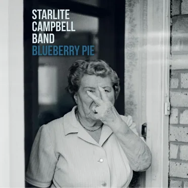 Blueberry Pie by Starlite Campbell Band - album cover