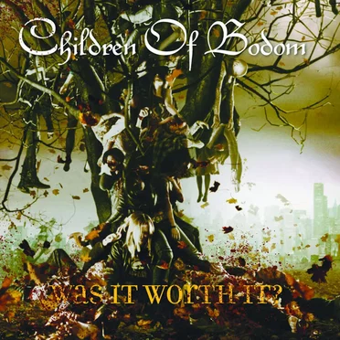 Was It Worth It? by Children of Bodom - album cover