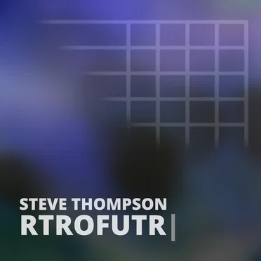 RTROFUTR by Steve Thompson - album cover