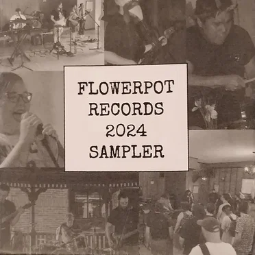 Flowerpot Records 2024 Sampler by Various Artists - album cover