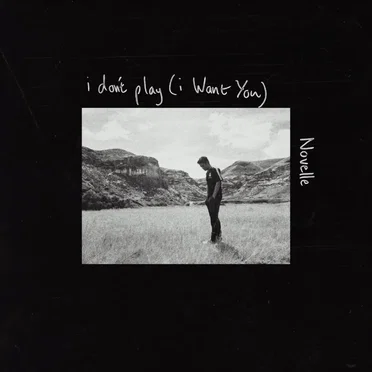 I Don’t Play (I Want You)