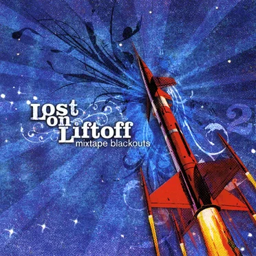 Mixtape Blackouts by Lost on Liftoff - album cover