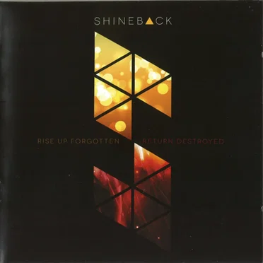 Rise Up Forgotten, Return Destroyed by Shineback - album cover