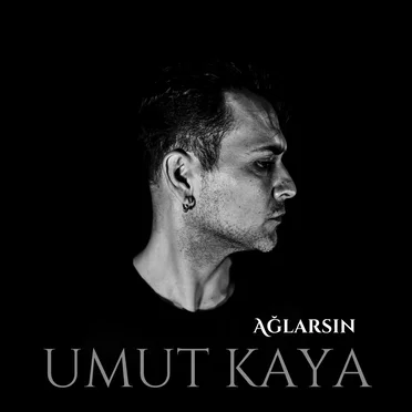 Ağlarsın by Umut Kaya - album cover