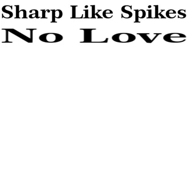 No Love by Sharp Like Spikes - album cover