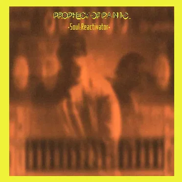 Soul:Reactivator by Prophecy of P.A.N.I.C. - album cover