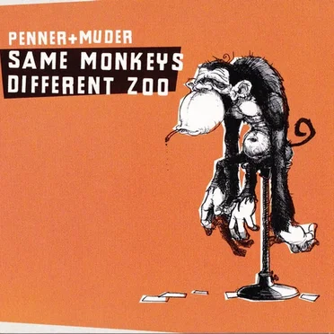 Same Monkeys Different Zoo by Penner+Muder - album cover