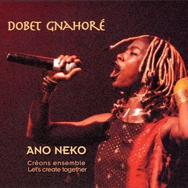 Ano Neko (Let's Create Together) by Dobet Gnahoré - album cover