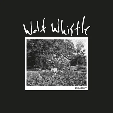 Demo 2007 by Wolf Whistle - album cover