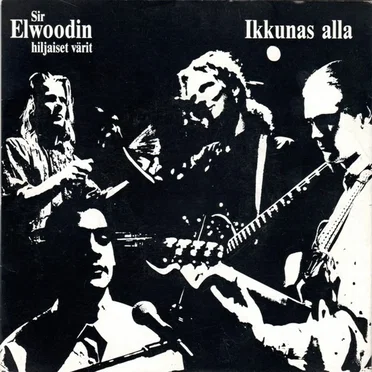 Ikkunas alla by Sir Elwoodin hiljaiset värit - album cover