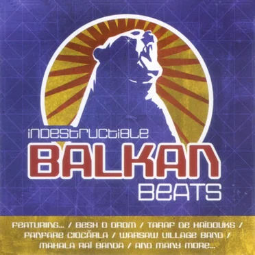 Indestructible Balkan Beats by Various Artists - album cover