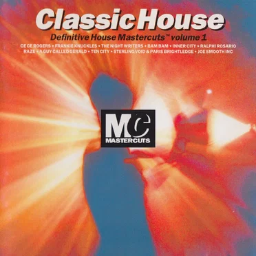 Classic House: Definitive House Mastercuts, Volume 1 by Various Artists - album cover