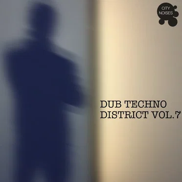 Dub Techno District, Vol. 7 by Various Artists - album cover