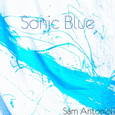 Sonic Blue by Sam Antonioli - album cover