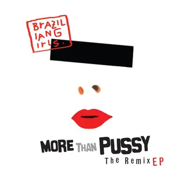 More Than Pussy: The Remix EP