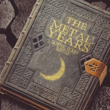 The Metal Years: Gothic Doom by Various Artists - album cover