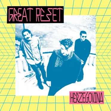 Great Reset by Herzegovina - album cover